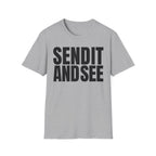 SEND IT AND SEE T-SHIRT