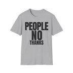 PEOPLE NO THANKS T-SHIRT