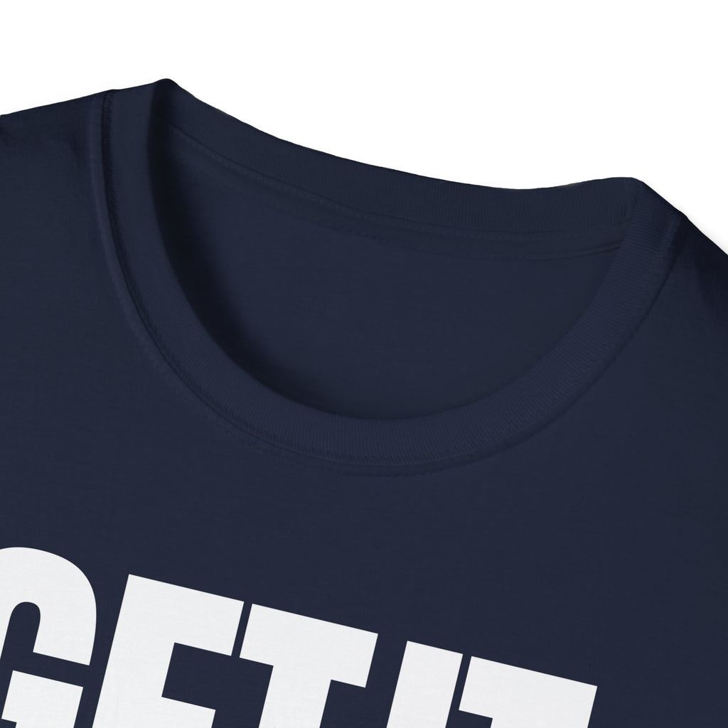 GET IT DONE T-SHIRT