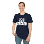 I SPEAK FLUENT SARCASM T-SHIRT