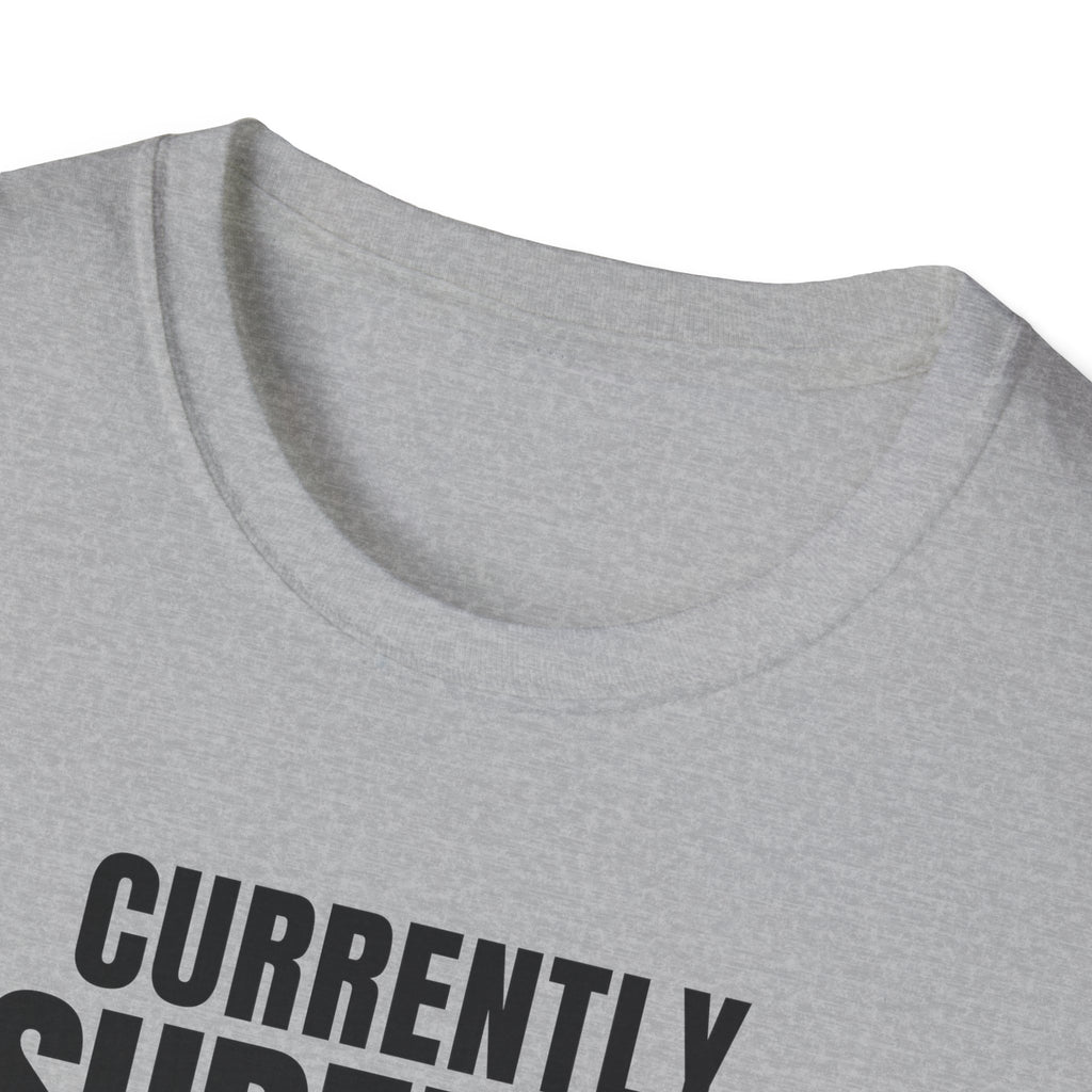 Copy of CURRENTLY UNSUPERVISED 2 T-SHIRT