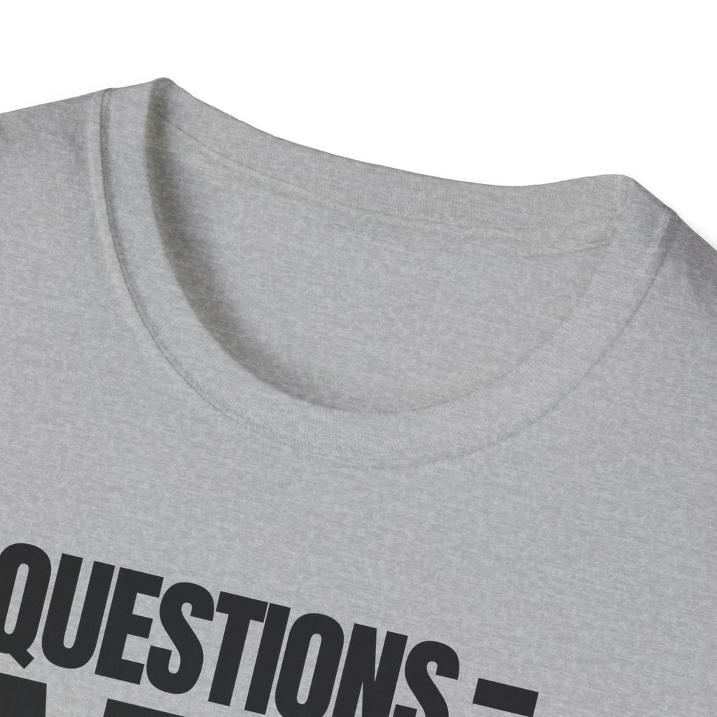 QUESTIONS = NO T-SHIRT