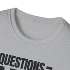 QUESTIONS = NO T-SHIRT
