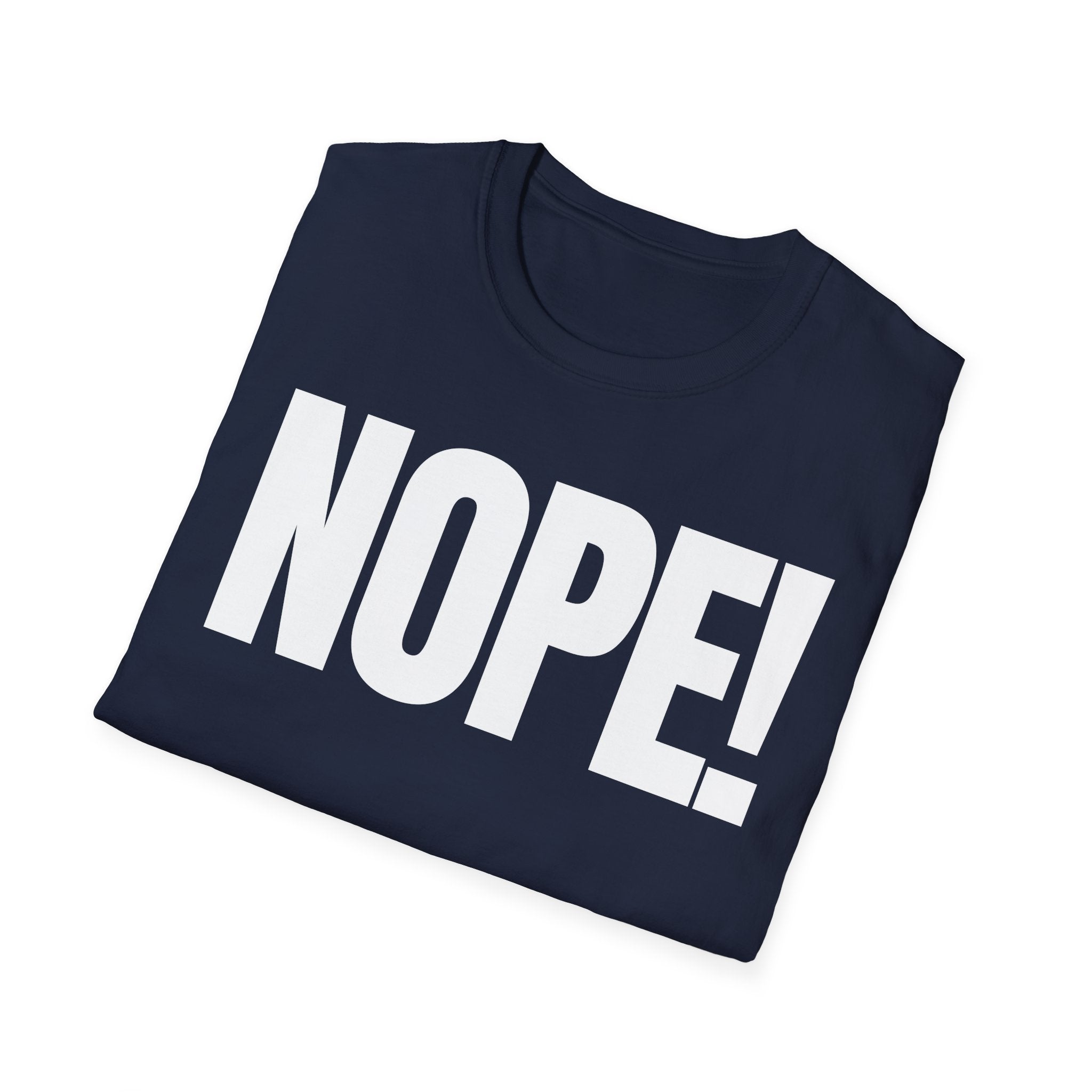 NOPE! T-SHIRT