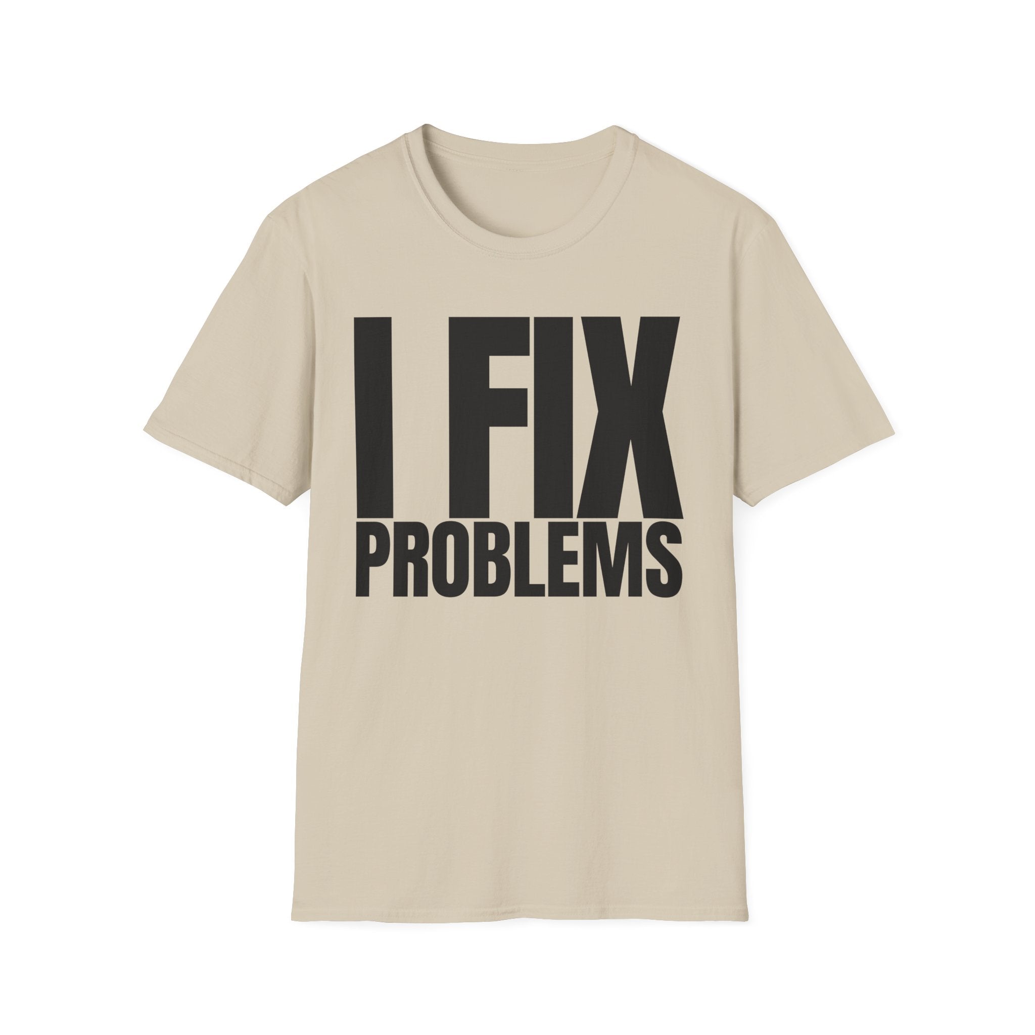 I FIX IT PROBLEMS T-SHIRT