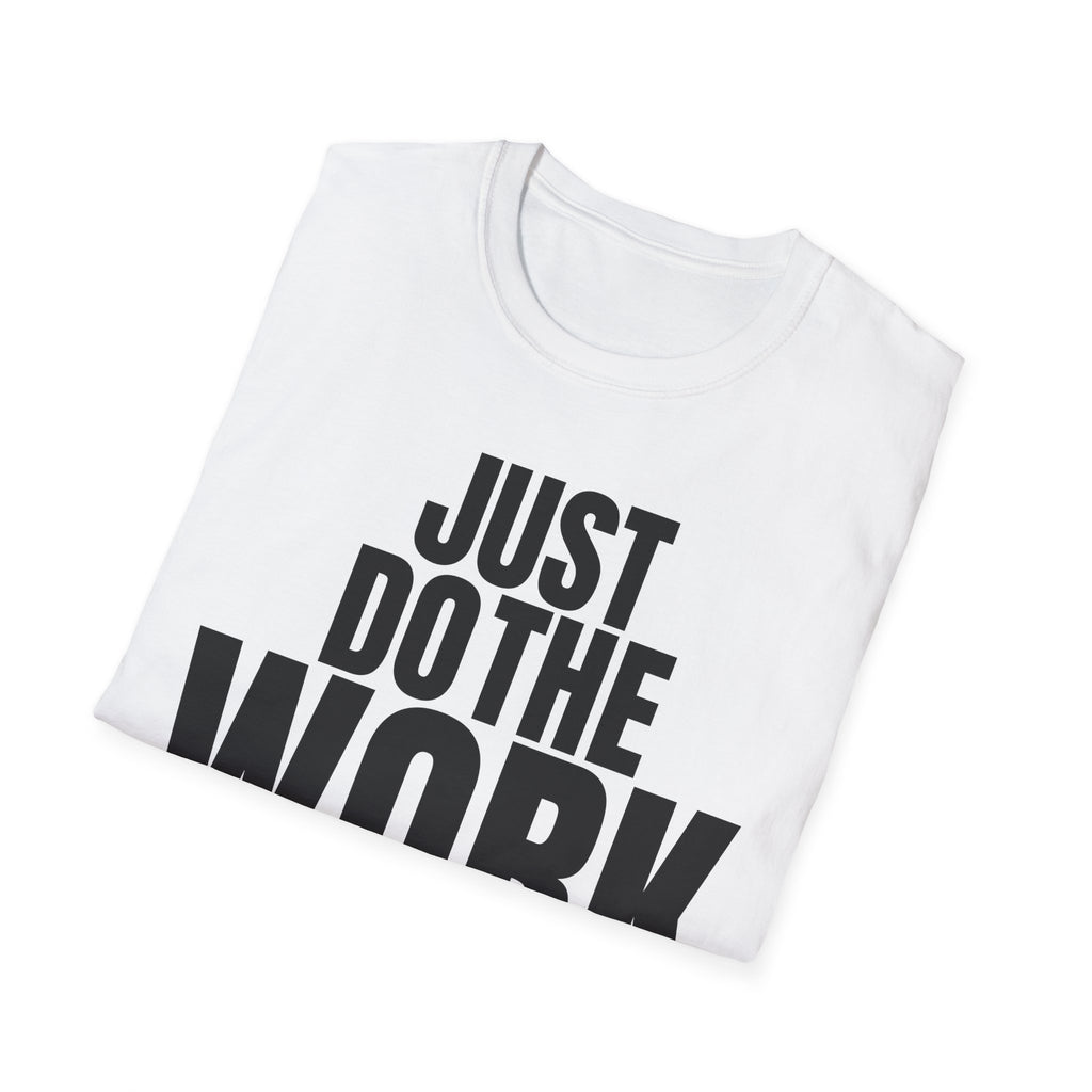 JUST DO THE WORK T-SHIRT