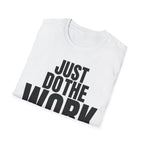 JUST DO THE WORK T-SHIRT