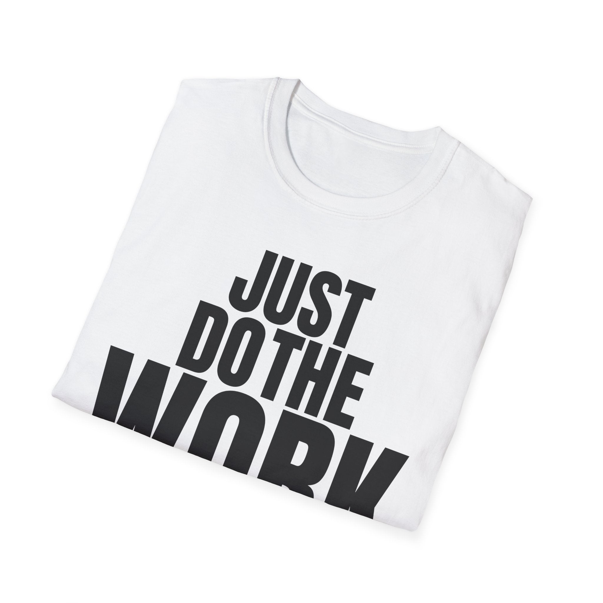 JUST DO THE WORK T-SHIRT