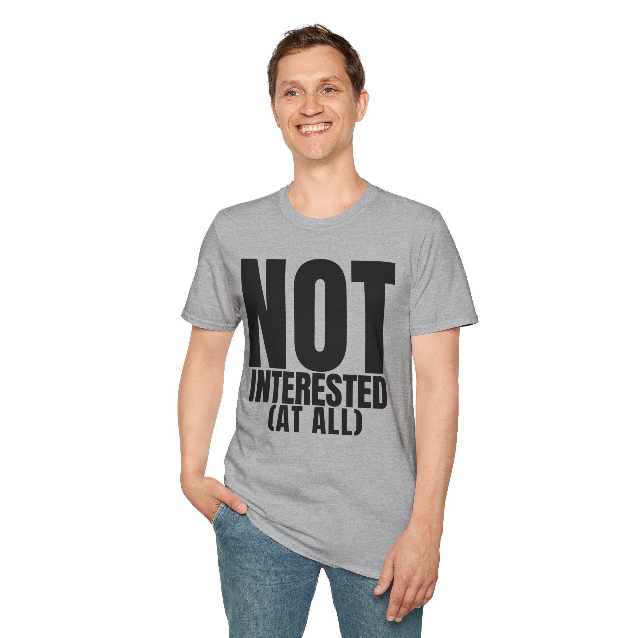 NOT INTERESTED (at all) T-SHIRT