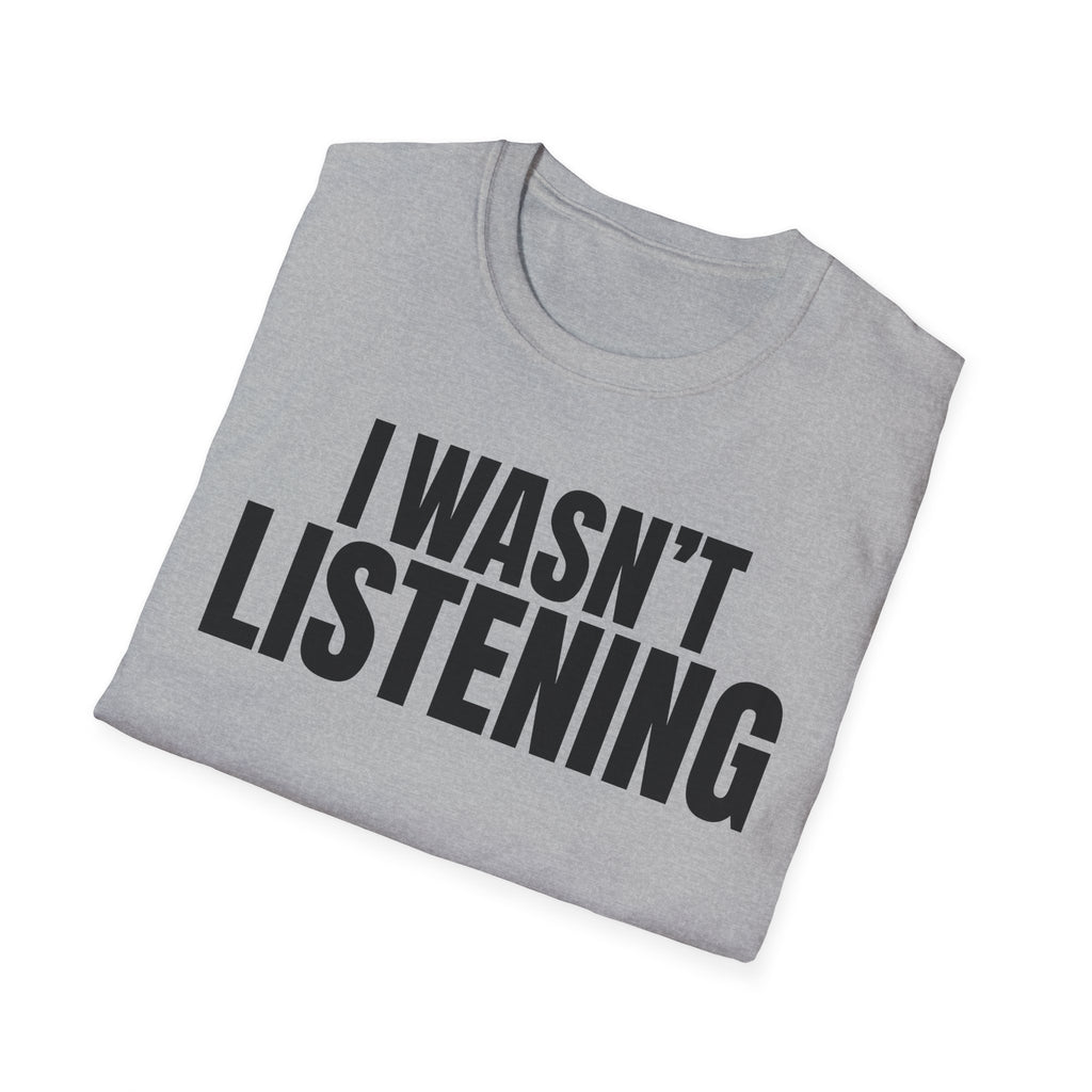HEARD YOU NOT T-SHIRT