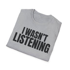 HEARD YOU NOT T-SHIRT