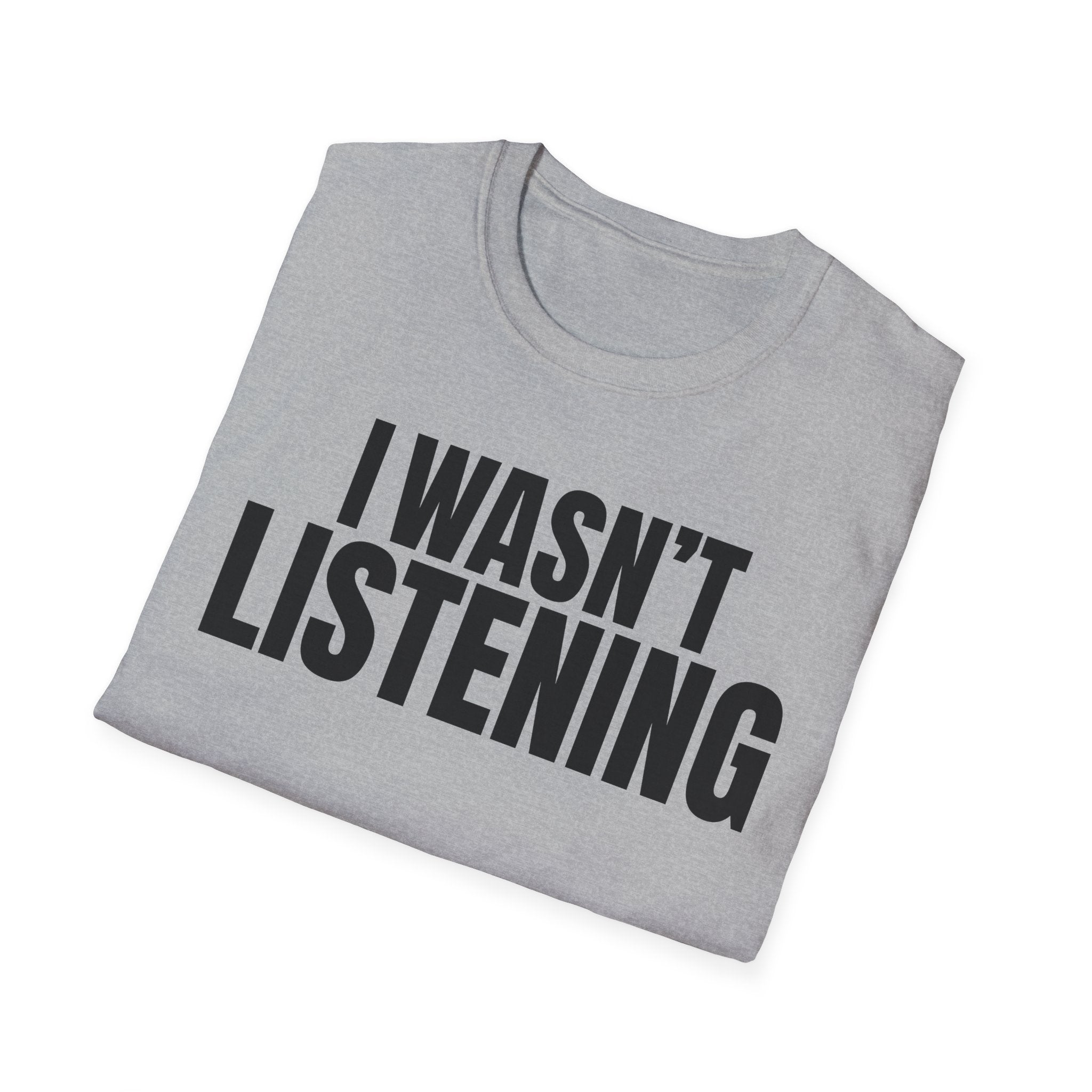 HEARD YOU NOT T-SHIRT