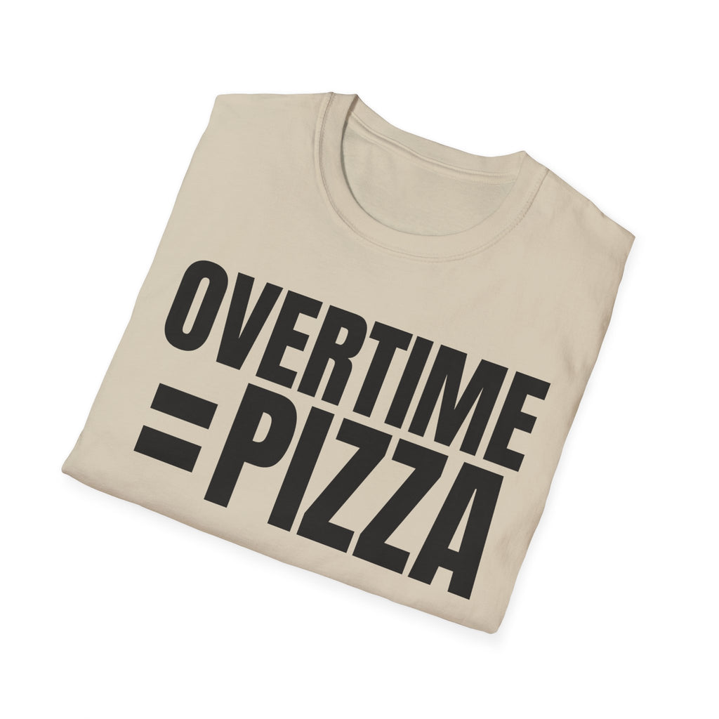 OVERTIME = PIZZA
