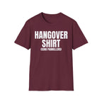 HANGOVER SHIRT (send painkillers) T-SHIRT