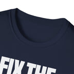 FIX THE PROBLEM T-SHIRT