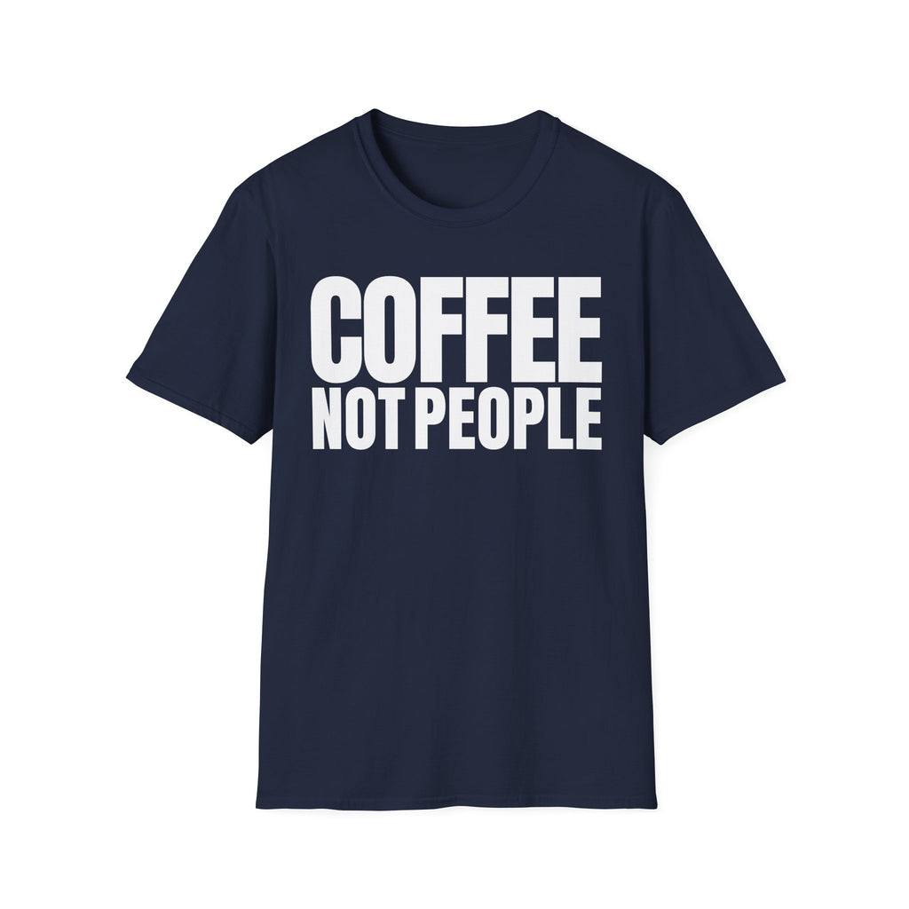 COFFEE NOT PEOPLE T-SHIRT