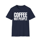 COFFEE NOT PEOPLE T-SHIRT
