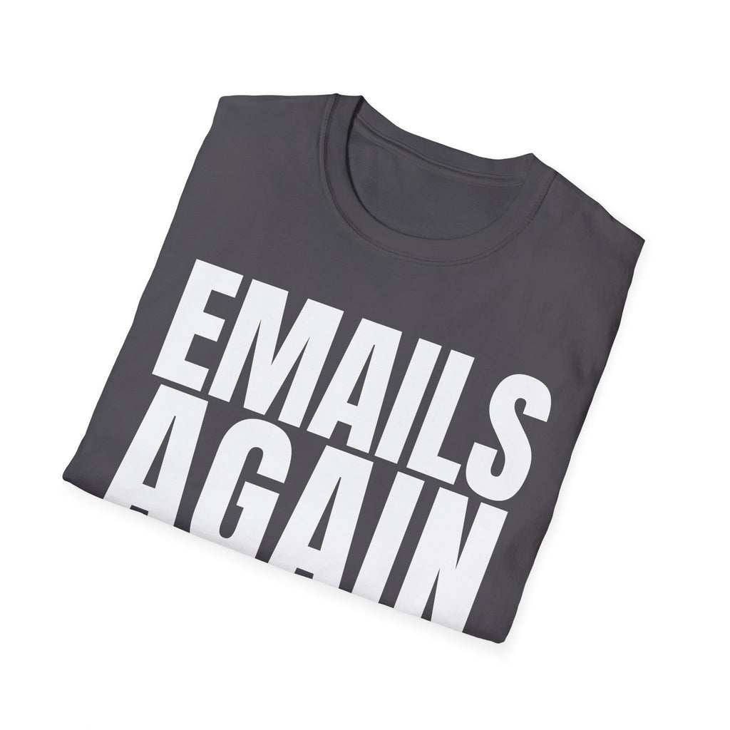 EMAILS AGAIN T-SHIRT