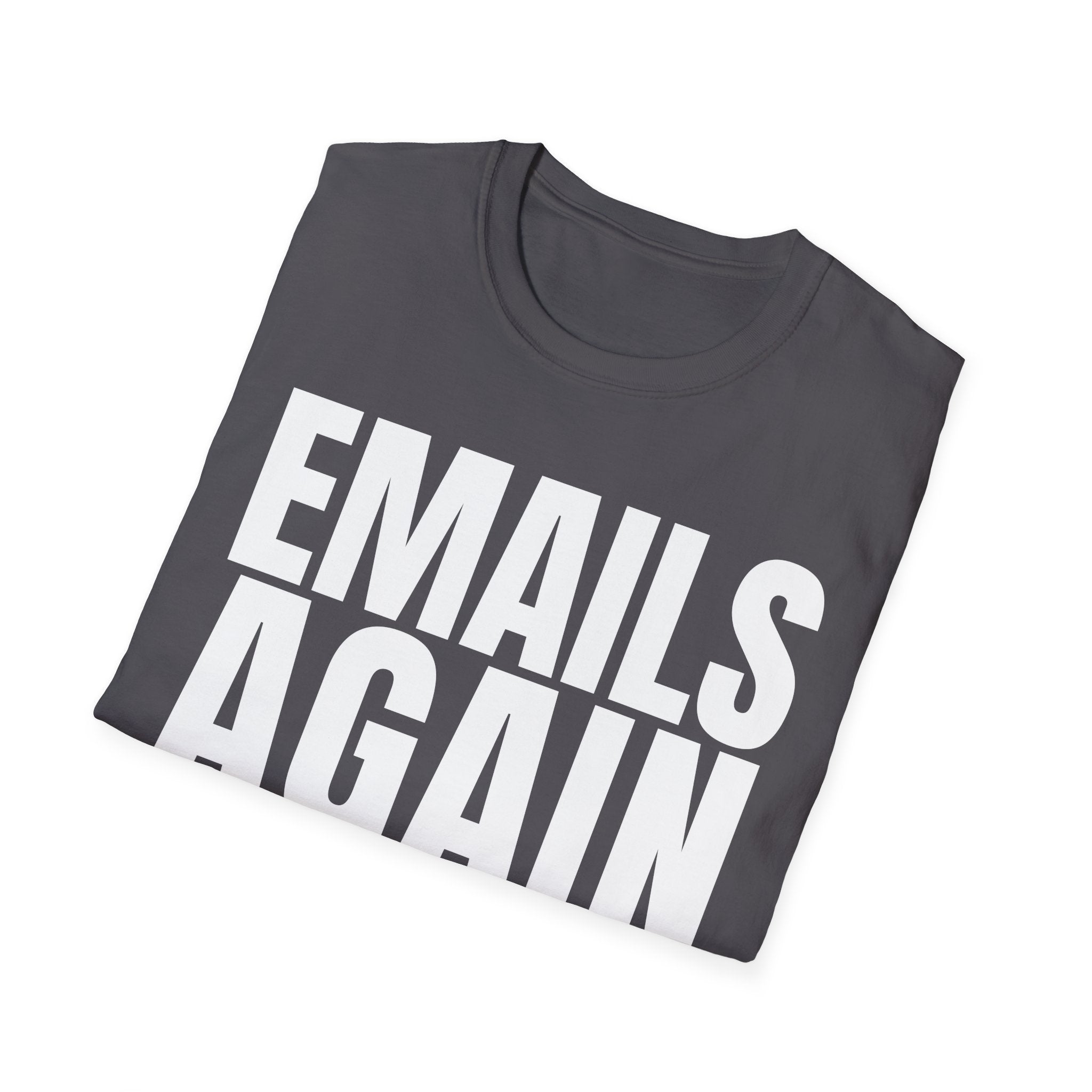EMAILS AGAIN T-SHIRT