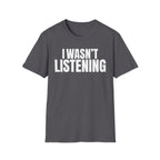 HEARD YOU NOT T-SHIRT