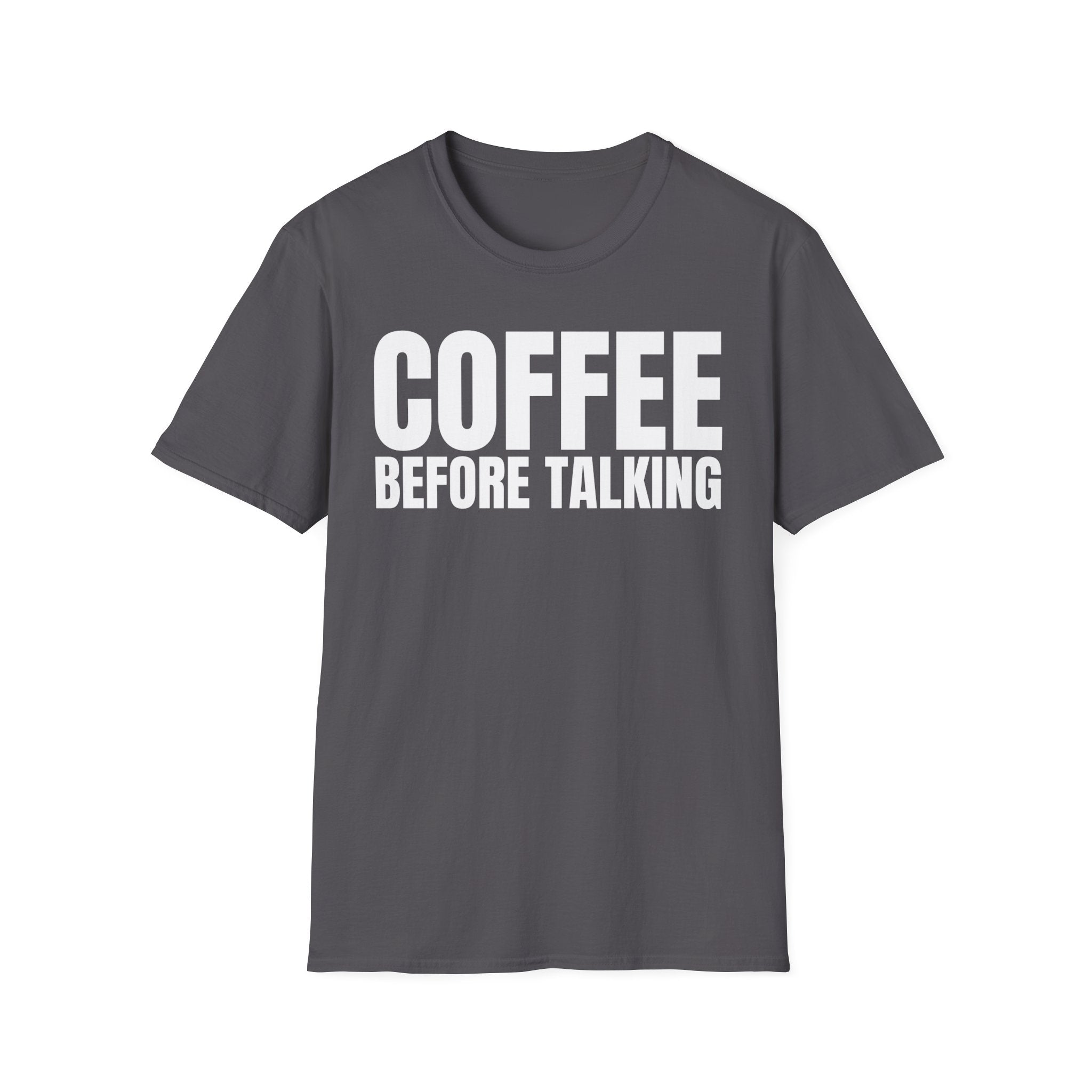 COFFEE BEFORE TALKING