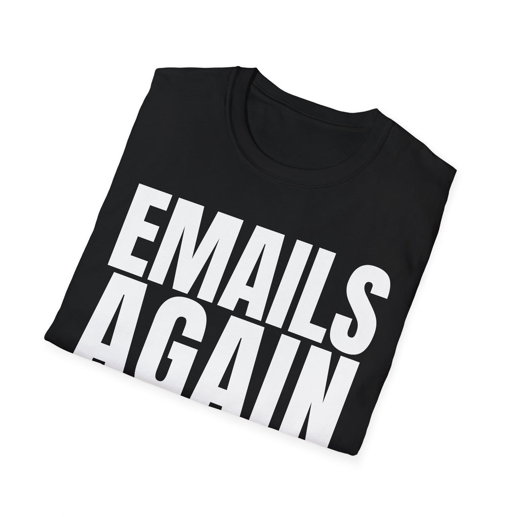 EMAILS AGAIN T-SHIRT
