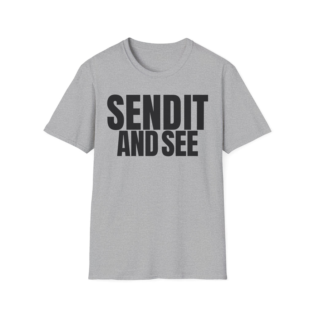SEND IT AND SEE 2 T-SHIRT