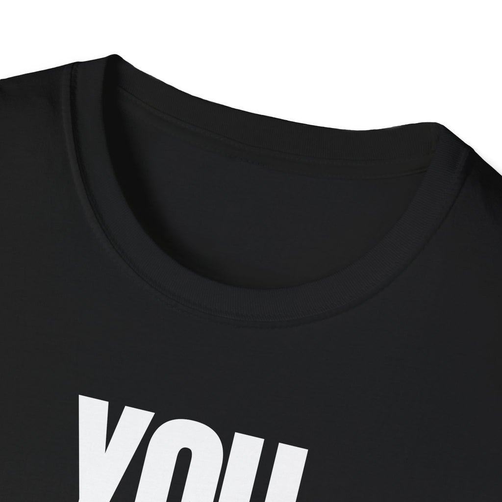 YOU THOUGHT IT I SAID IT T-SHIRT