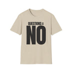 QUESTIONS = NO T-SHIRT