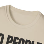 NO PEOPLE NO PROBLEMS T-SHIRT