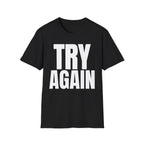 TRY AGAIN T-SHIRT