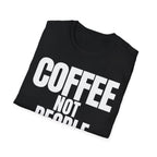 COFFEE NOT PEOPLE T-SHIRT