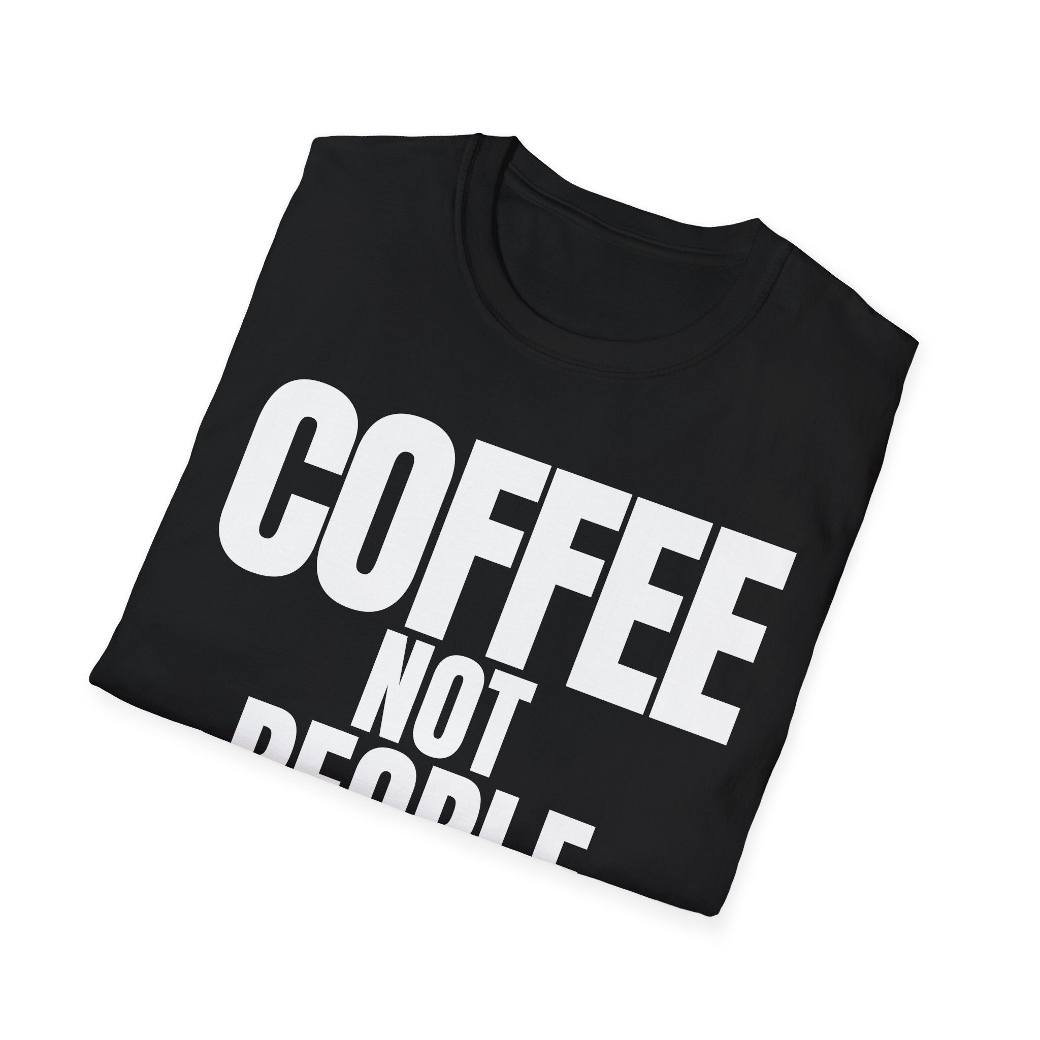COFFEE NOT PEOPLE T-SHIRT