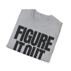 FIGURE IT OUT T-SHIRT