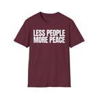 LESS PEOPLE MORE PEACE T-SHIRT