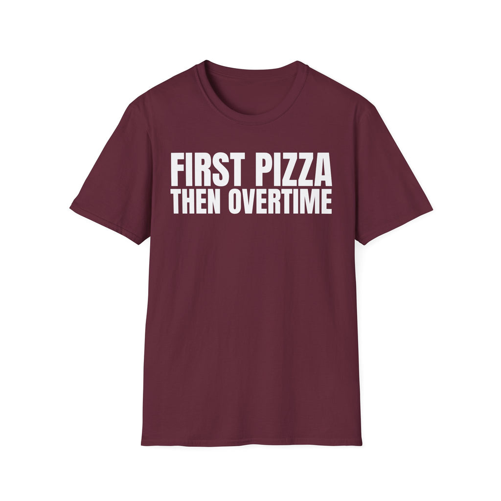 FIRST PIZZA THEN OVERTIME