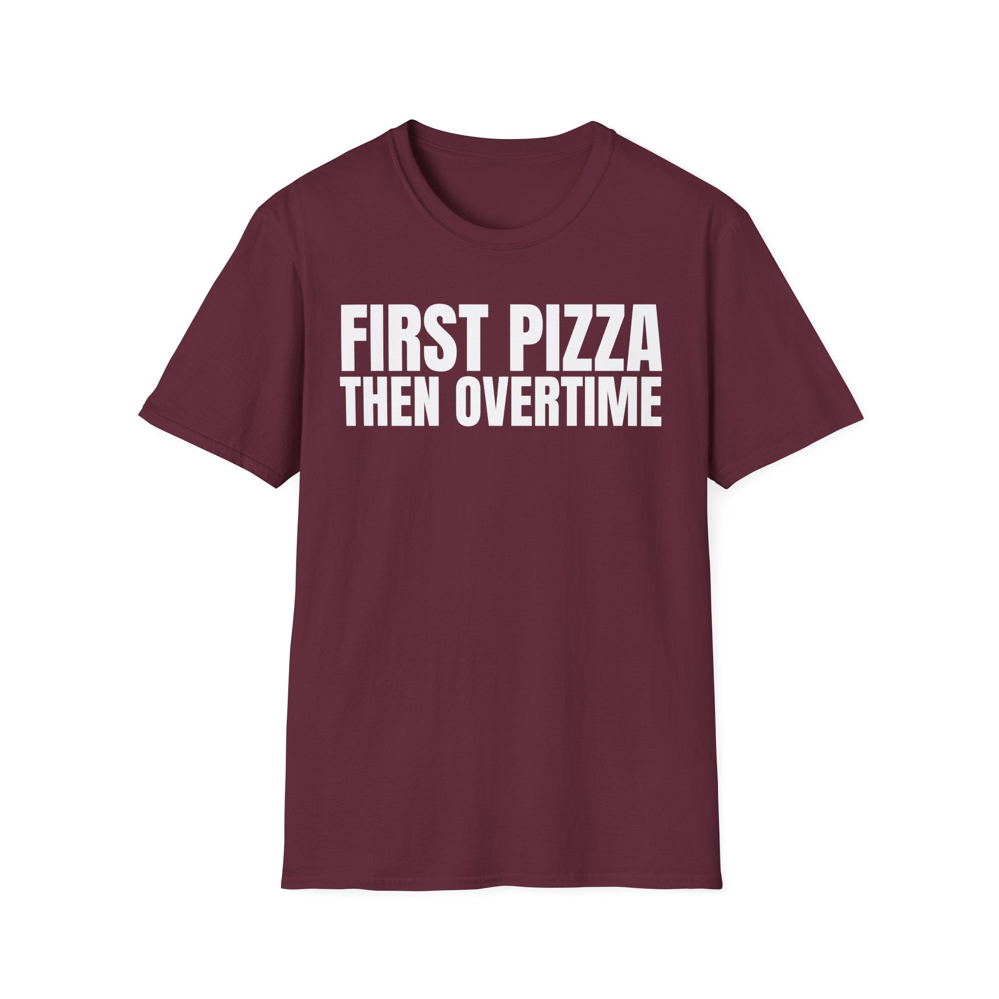 FIRST PIZZA THEN OVERTIME