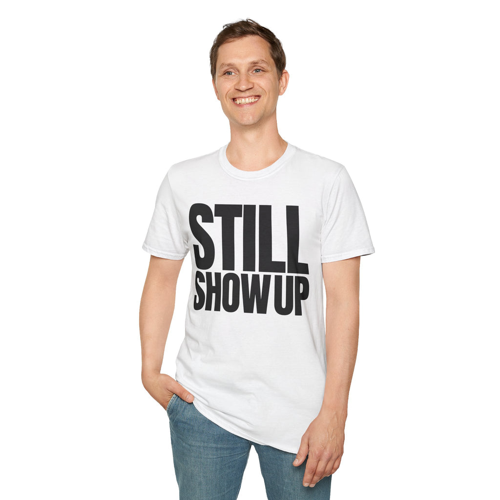 SHOW UP DO IT T-SHIRT