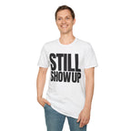 SHOW UP DO IT T-SHIRT