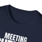 MEETING AGAIN? T-SHIRT