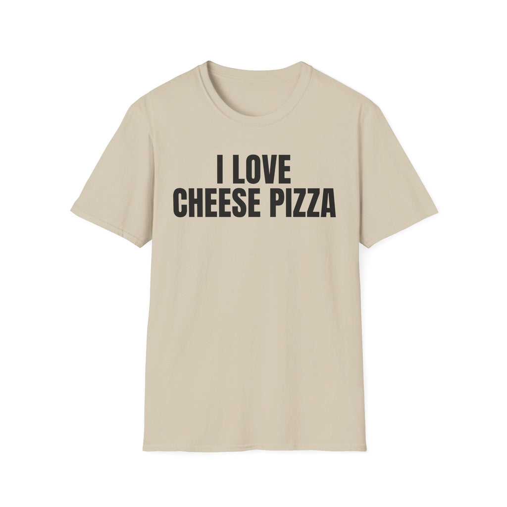 I LOVE CHEESE PIZZA T-SHIRT