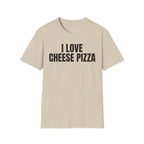 I LOVE CHEESE PIZZA T-SHIRT