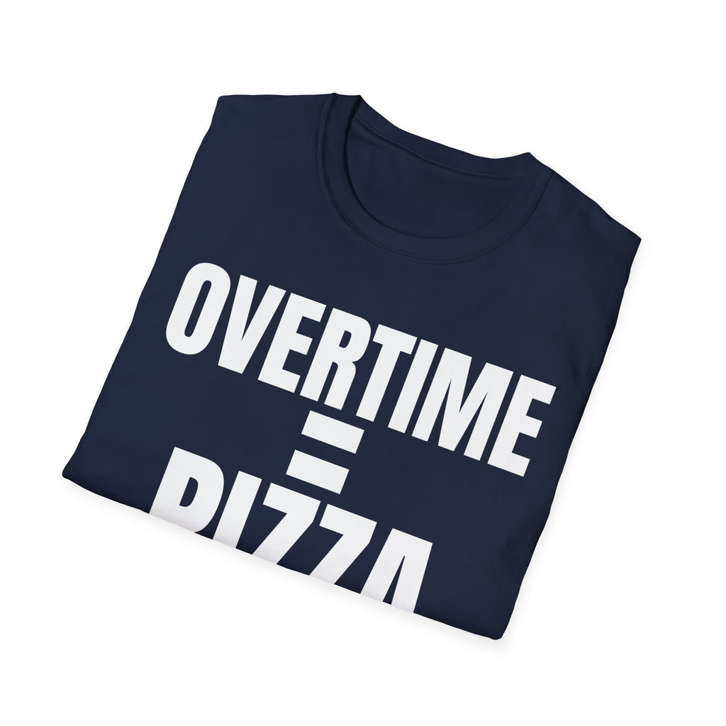 OVERTIME = PIZZA