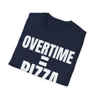 OVERTIME = PIZZA