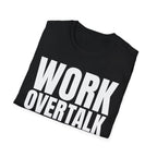 WORK OVER TALK T-SHIRT