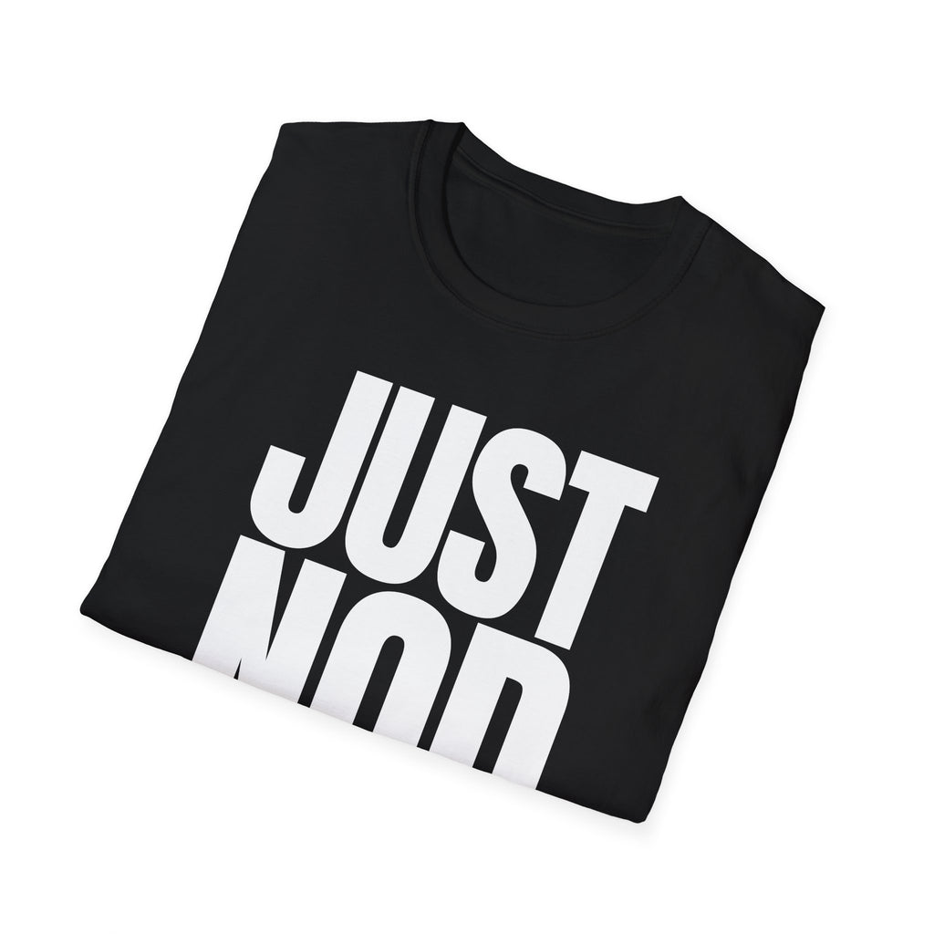 JUST NO T-SHIRT