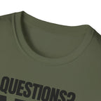 QUESTIONS? NO T-SHIRT