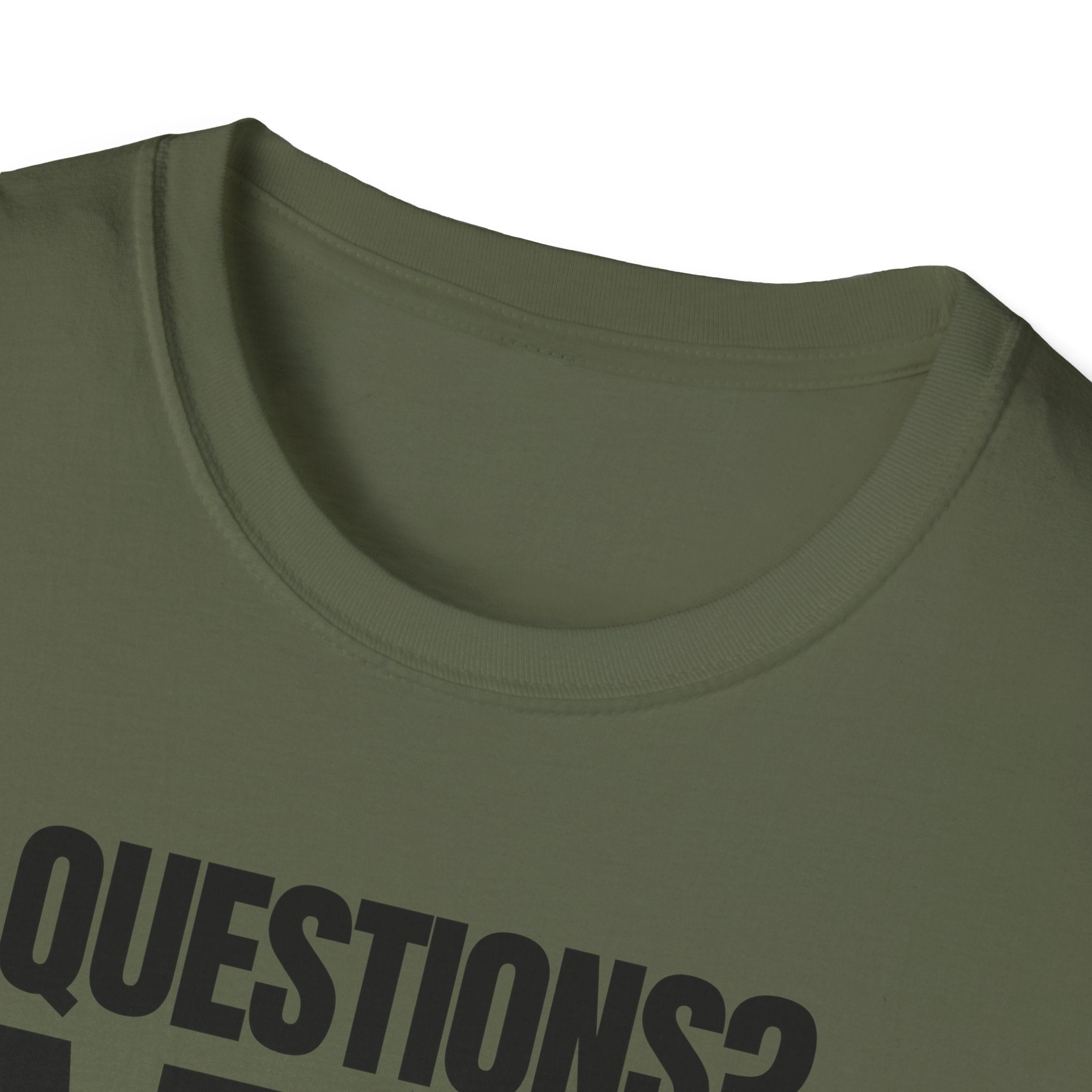 QUESTIONS? NO T-SHIRT