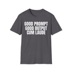 GOOD PROMPT GOOD OUTPUT CUM LAUDE