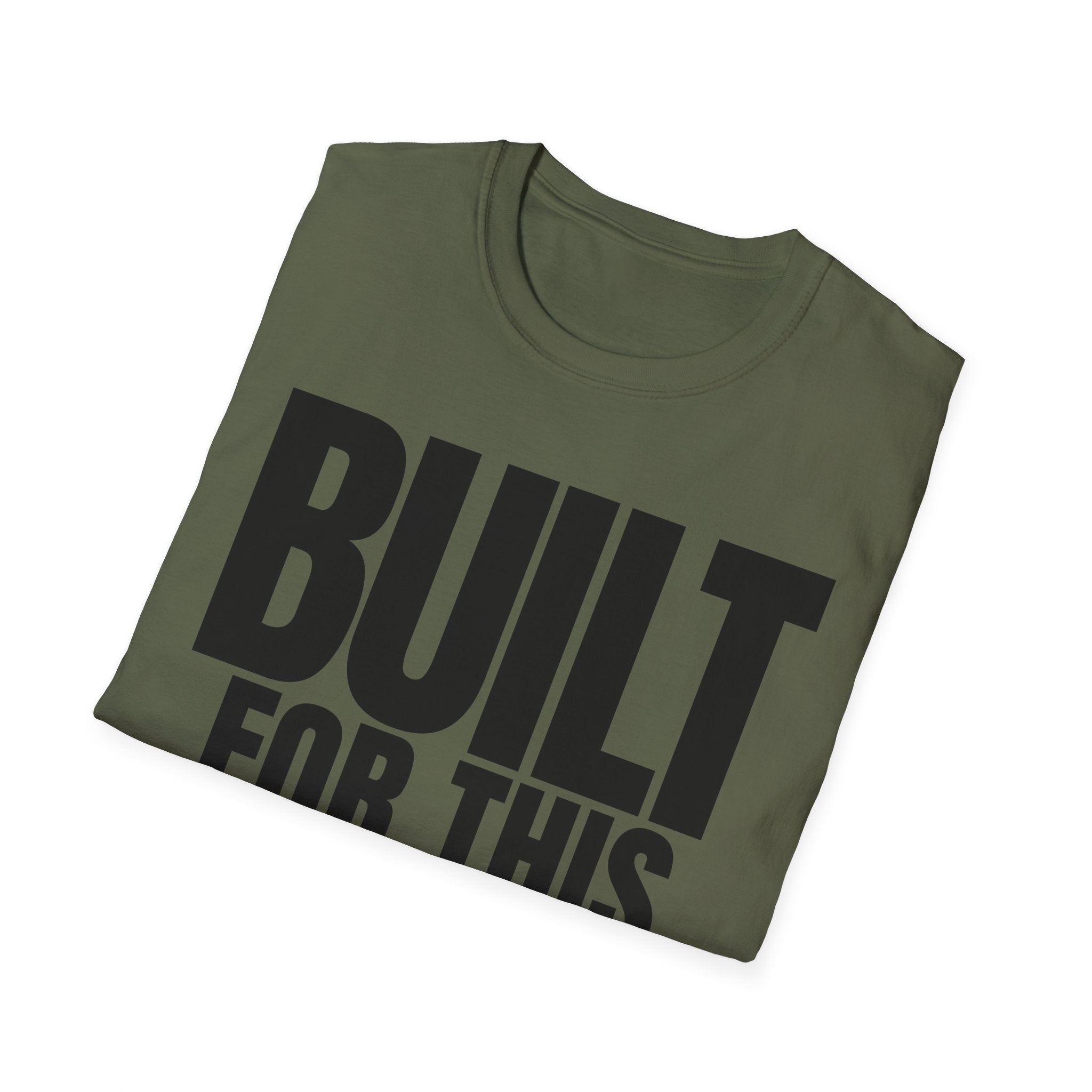 BUILT FOR THIS T-SHIRT